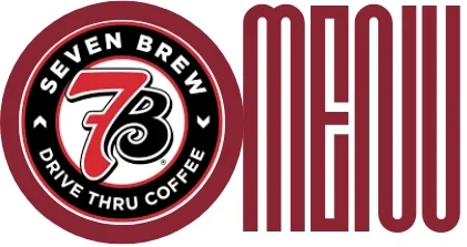 7 Brew Menu With Prices & Nutrition Facts June 2026