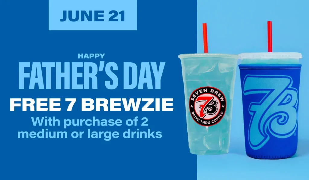 7 Brew Father's Day Promotion 1 7 Brew Father's Day Promotion: How to Get a FREE 7 Brewzie!